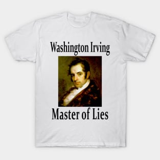 Washington Irving Master of Lies T-Shirt